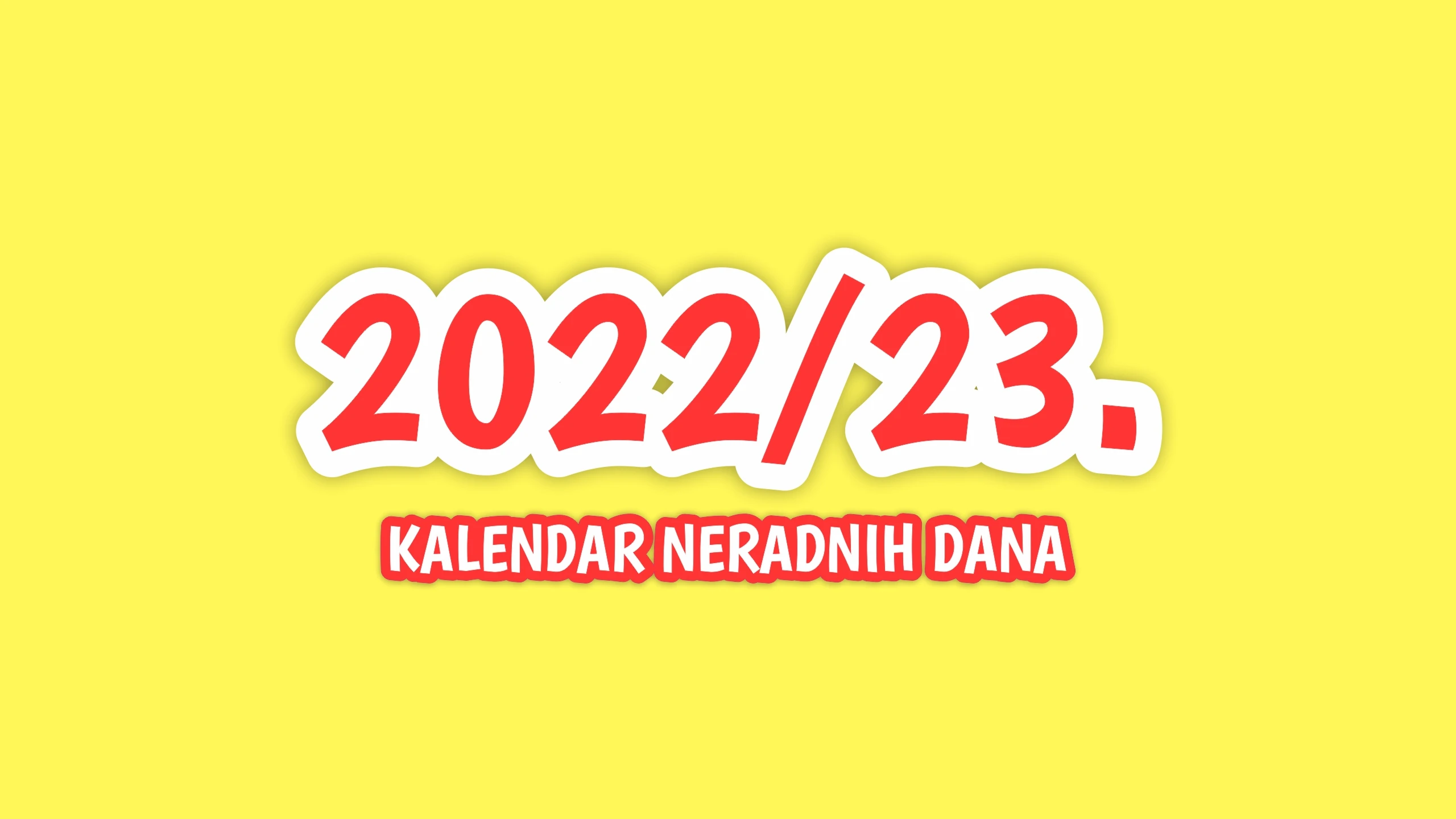 Kalendar neradnih dana za školsku godinu 2022/2023.